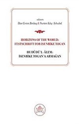 Horizons od the World: Festschrift for İsenbike Togan