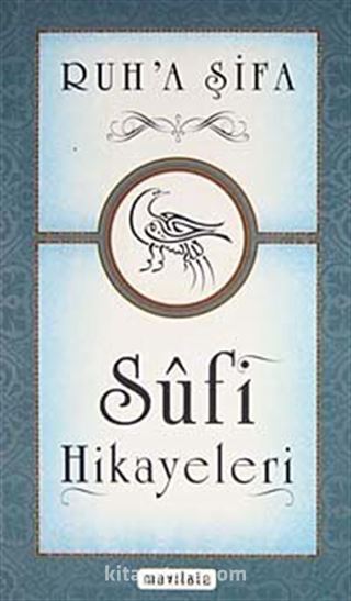 Ruh'a Şifa Sufi Hikayeleri