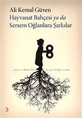 Hayvanat Bahçesi ya da Sersem Oğlanlara Şarkılar