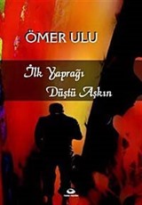 İlk Yaprağı Düştü Aşkın