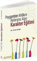 Peygamber Ahlakını Referans Alan Karakter Eğitimi