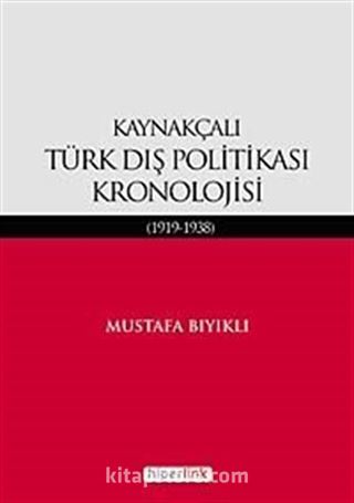 Kaynakçalı Türk Dış Politikası Kronolojisi (1919-1938)