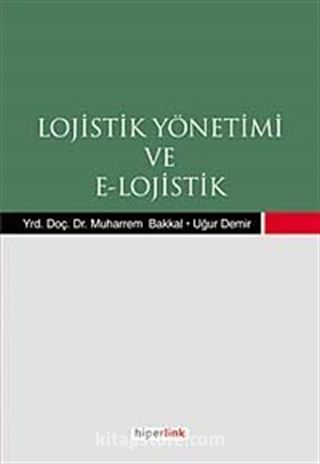 Lojistik Yönetimi ve E-Lojistik