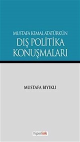 Mustafa Kemal Atatürk'ün Dış Politika Konuşmaları