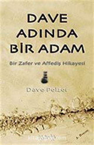 Dave Adında Bir Adam / Bir Zafer ve Affediş Hikayesi