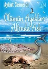 Ölümün Ayakları Altında Aşk