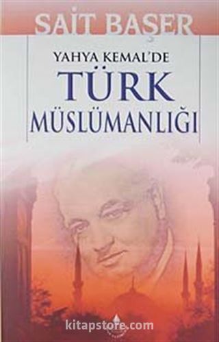 Yahya Kemal'de Türk Müslümanlığı