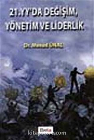 21. YY'da Değişim, Yönetim ve Liderlik