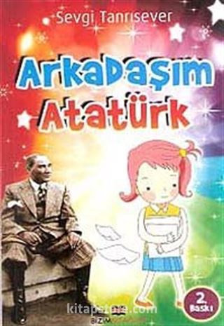 Arkadaşım Atatürk