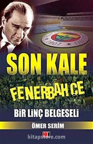 Son Kale Fenerbahçe