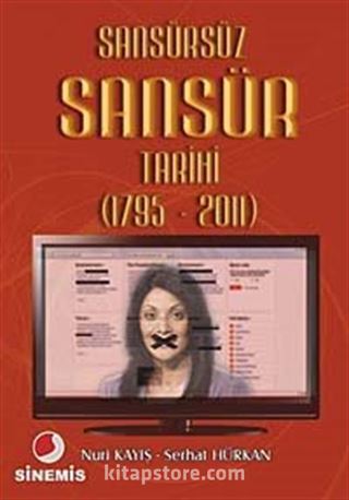 Sansürsüz Sansür Tarihi (1795-2011)