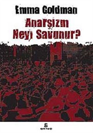 Anarşizm Neyi Savunur?