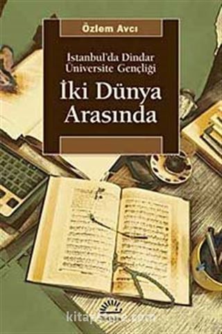 İki Dünya Arasında