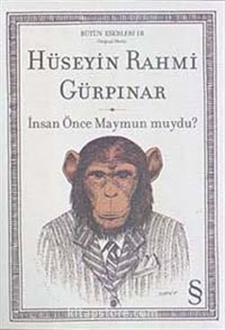 İnsan Önce Maymun muydu? / Bütün Eserleri (Orjinal Metin)