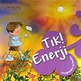 Tık! Enerji / Gezegenimize İyi Bakalım