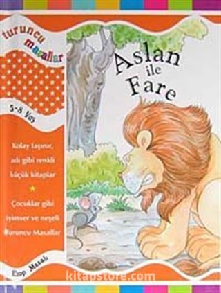 Aslan ile Fare / Turuncu Masallar