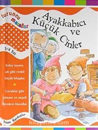 Ayakkabıcı ve Küçük Cinler/ Turuncu Masallar