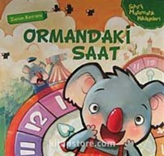 Ormandaki Saat (Zaman Kavramı) / Sihirli Matematik Hikayeleri