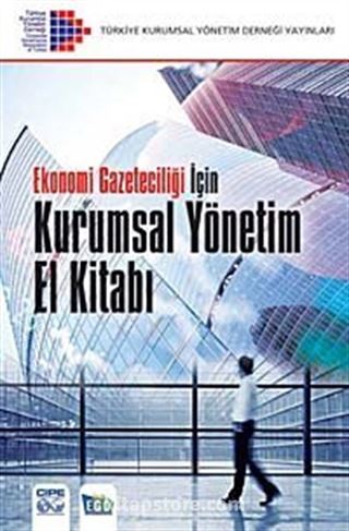 Ekonomi Gazeteciliği İçin Kurumsal Yönetim El Kitabı