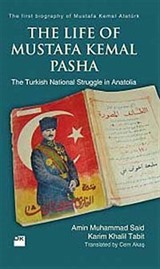 The Life of Mustafa Kemal Pasha