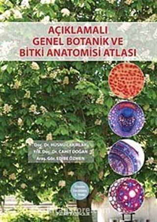 Açıklamalı Genel Botanik ve Bitki Anatomisi Atlası