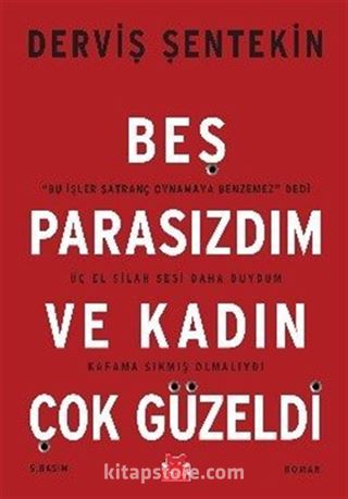 Beş Parasızdım Ve Kadın Çok Güzeldi