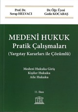 Medeni Hukuk Pratik Çalışmaları (Çözümlü)