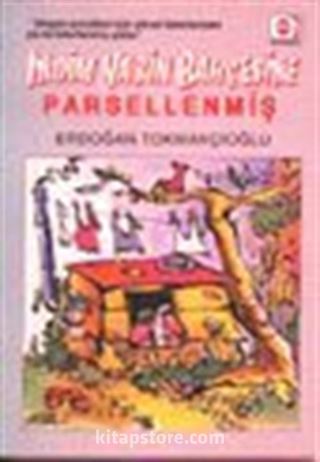 İndim Yarin Bahçesine Parsellenmiş