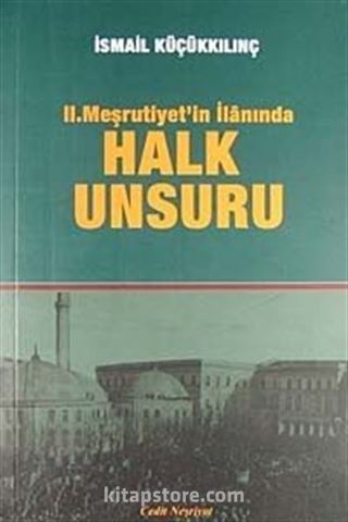 II. Meşrutiyet'in İlanında Halk Unsuru