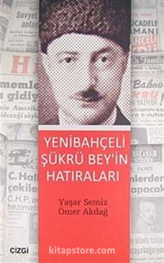 Yenibahçeli Şükrü Bey'in Hatıraları