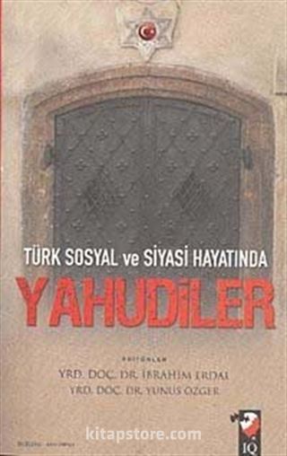 Türk Sosyal ve Siyasi Hayatında Yahudiler