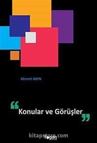 Konular ve Görüşler