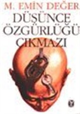 Düşünce Özgürlüğü Çıkmazı