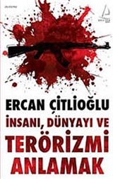 İnsanı, Dünyayı ve Terörizmi Anlamak