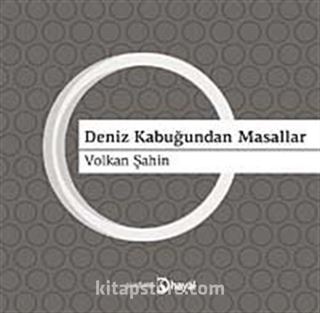 Deniz Kabuğundan Masallar