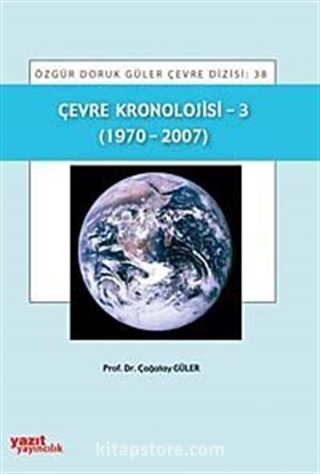 Çevre Kronolojisi -3 (1970-2007)