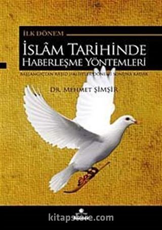 İslam Tarihinde Haberleşme Yöntemleri