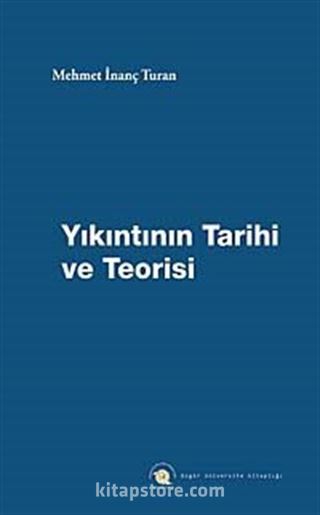 Yıkıntının Tarihi ve Teorisi