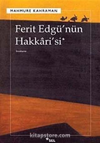 Ferit Edgü'nün Hakkari'si