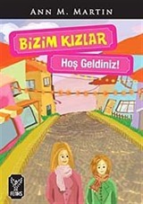 Bizim Kızlar / Hoşgeldiniz