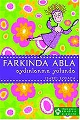 Farkında Abla Aydınlanma Yolunda