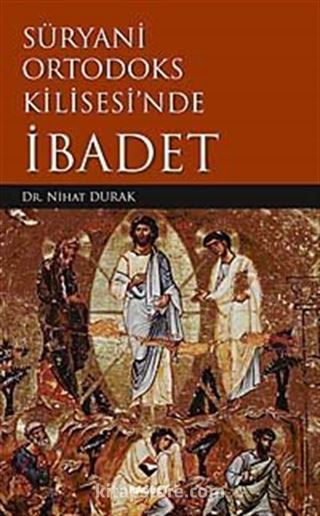 Süryani Ortodoks Kilisesi'nde İbadet