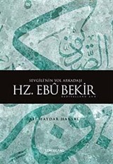 Sevgili'nin Yol Arkadaşı Hz. Ebubekir (r.a.)