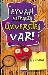 Eyvah Mutfakta Üniversiteli Var!