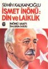 İsmet İnönü: Din ve Laiklik