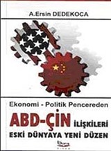 ABD-ÇİN İlişkileri Eski Dünyaya Yeni Düzen