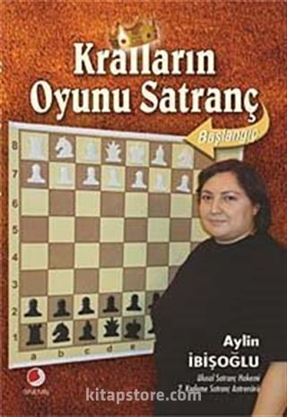 Kralların Oyunu Satranç / Başlangıç