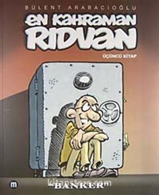 En Kahraman Rıdvan 3 / Banker