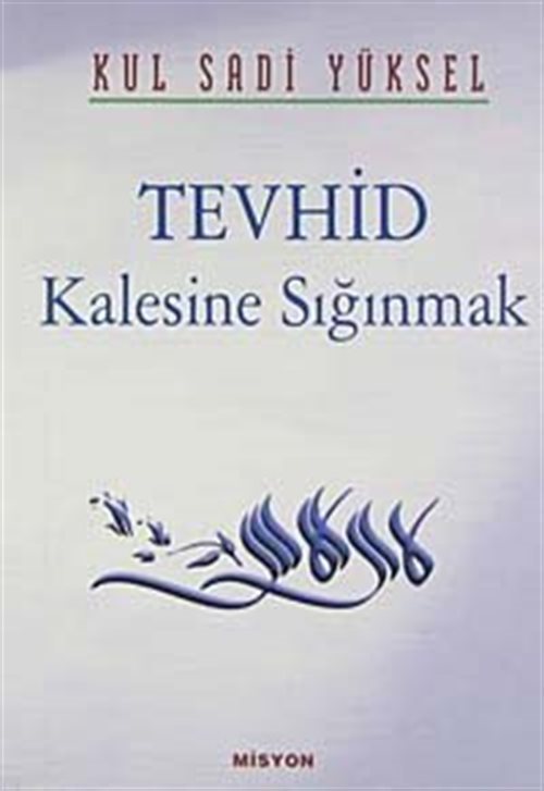 Tevhid Kalesine Sığınmak