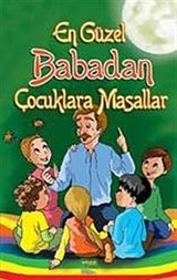 En Güzel Babadan Çocuklara Masallar